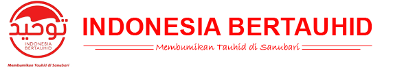 Indonesia Bertauhid - Membumikan Tauhid di Sanubari